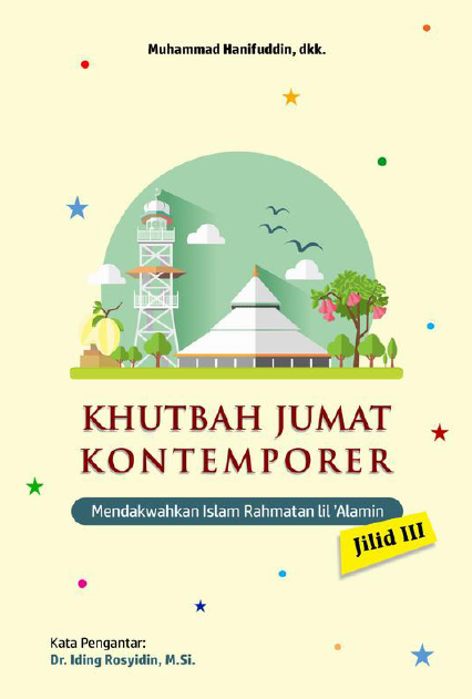 Khutbah Jumat Kontemporer Mendakwahkan Islam Rahmatan lil'Alamin